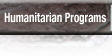 Humanitarian Programs