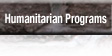 Humanitarian Programs